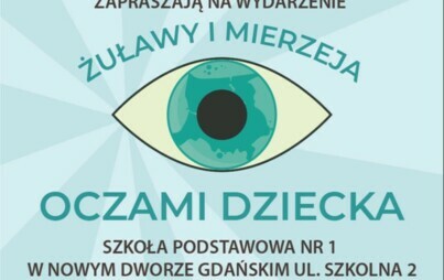 Zdjęcie do Żuławy i Mierzeja oczami dziecka - wydarzenie w SP1 Nowy Dw&oacute;r Gdański